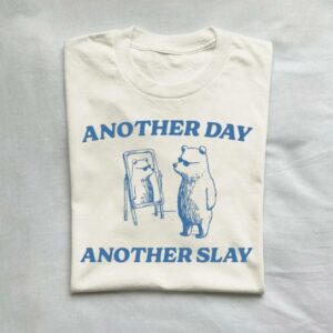 Another Day Another Slay Shirt 9311376998707