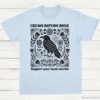 Crows Before Bros Support Your Local Murder Vintage Shirt Light Blue S 1