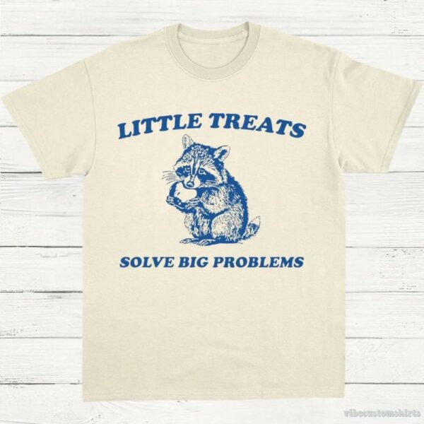 Little Treats Solve Big Problems Cute Raccoon T-Shirt