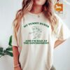 My Tummy Hurts And Im Mad At The Government Vintage T Shirt 2 1