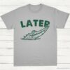 See Ya Later Alligator Vintage Shirt Sport Grey S 1 1