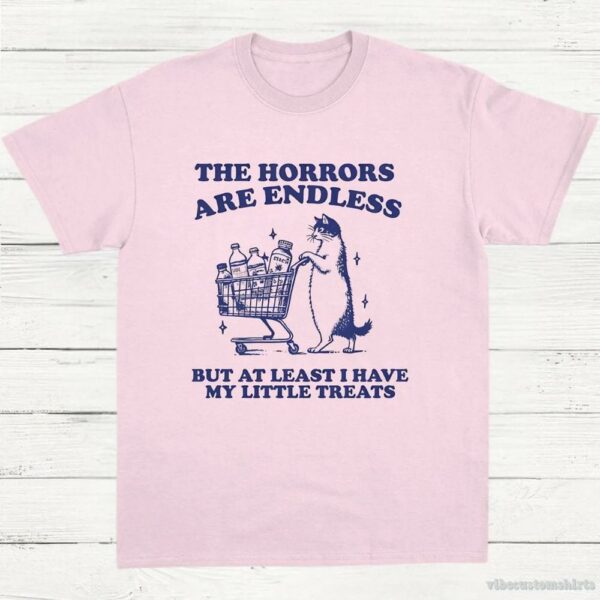 The Horrors Are Endless Funny Cat Shirt
